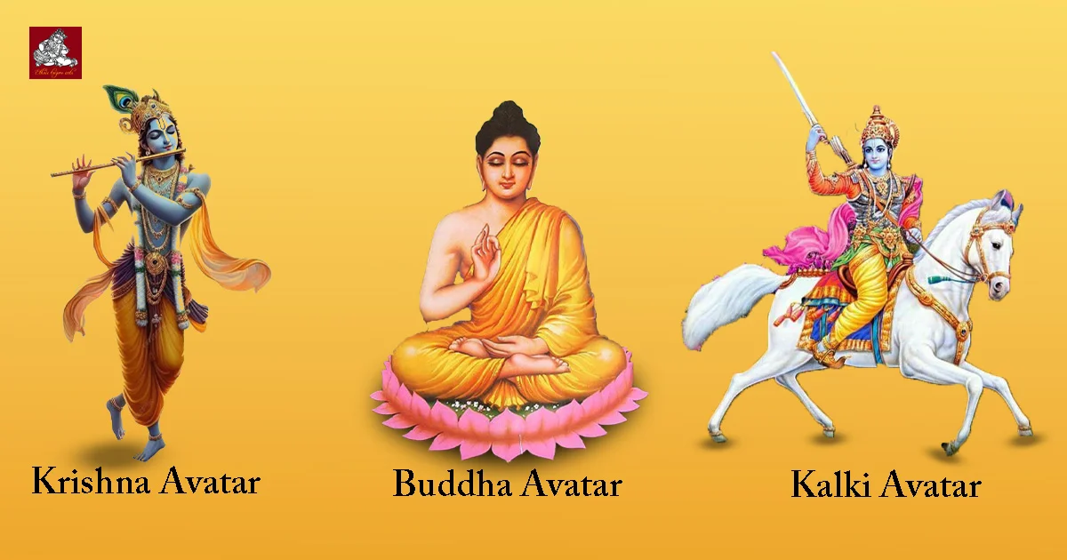 Krishna Avatar, Buddha Avatar, kalki Avatar